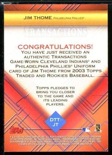 Jim Thome Phils -Indians Card 2003 Topps Tranzacții tranzacționate Dual Relics JT - Cărți de baseball slabbed