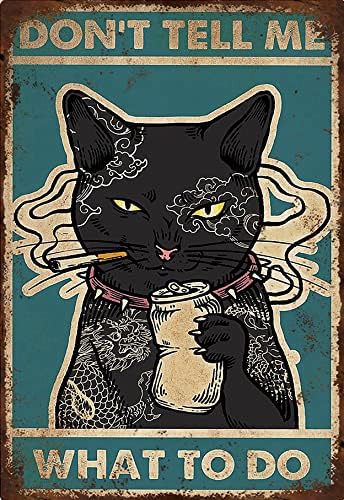Daiercy Funny Black Black Cat Metal Tin Semn - Don't Tell Me What To Fay - Vintage Cat Decor Decor Poster Artă de perete pentru iubitorii de pisici Cadouri Vintage pentru perete Vintage pentru casă de cafea de cafea Decor de perete 8 x 12 inci