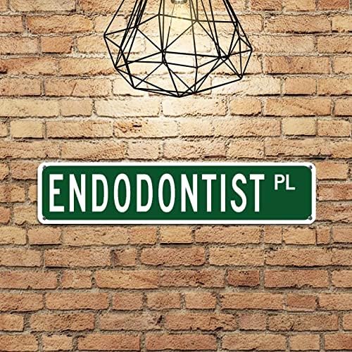 Endodontist Art Art Decor Metal Semn personalizat STRADE STREET Endodontist Cadou Tin Metal Metal Semn endodontist Profesie