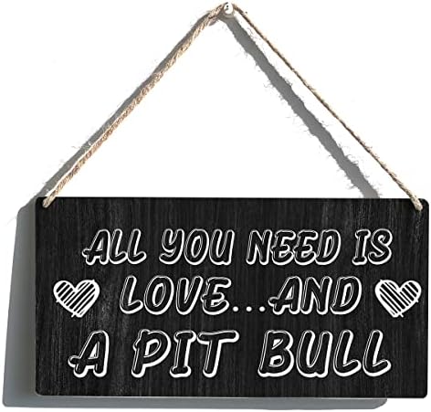 Pitbull Mom Sign Gift Farmhouse Tot ce ai nevoie este dragoste și un pit Bull din lemn Sign Sign Plaque Rustic Wall Art Decor